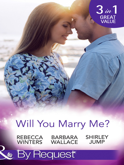 Title details for Will You Marry Me? by Rebecca Winters - Available